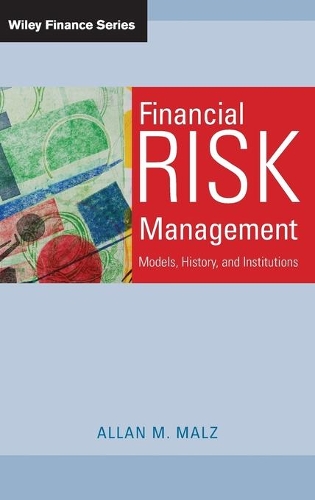 Бумажная книга «Financial Risk Management: Models, History, and Institutions», автор Аллан М. Мальц - фото №1