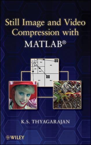 [object Object] «Still Image and Video Compression with MATLAB», автор K. С. Тьягараджан - фото №1