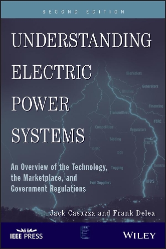 [object Object] «Understanding Electric Power Systems: An Overview of the Technology, the Marketplace, and Government Regulations», авторов Фрэнк Делеа, Джек Казацца - фото №1