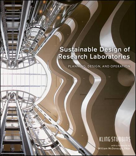 Бумажная книга «Sustainable Design of Research Laboratories: Planning, Design, and Operation», автор KlingStubbins - фото №1