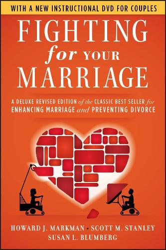 Паперова книга «Fighting for Your Marriage: A Deluxe Revised Edition of the Classic Best-seller for Enhancing Marriage and Preventing Divorce», авторів Говард Дж. Маркман, Скотт М. Стенлі, Сюзан Л. Блюмберг - фото №1