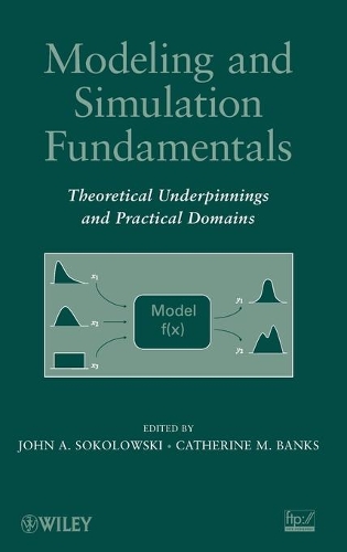 Паперова книга «Modeling and Simulation Fundamentals: Theoretical Underpinnings and Practical Domains», авторів Кетрін М. Бенкс, Джон А. Соколовські - фото №1