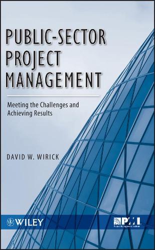 Паперова книга «Public-Sector Project Management: Meeting the Challenges and Achieving Results», автор Девід Вірік - фото №1