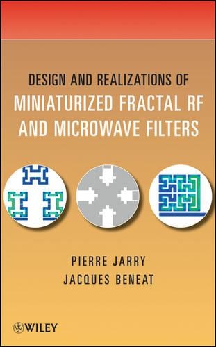 Бумажная книга «Design and Realizations of Miniaturized Fractal Microwave and RF Filters», авторов Жак Бенеа, Пьер Жарри - фото №1