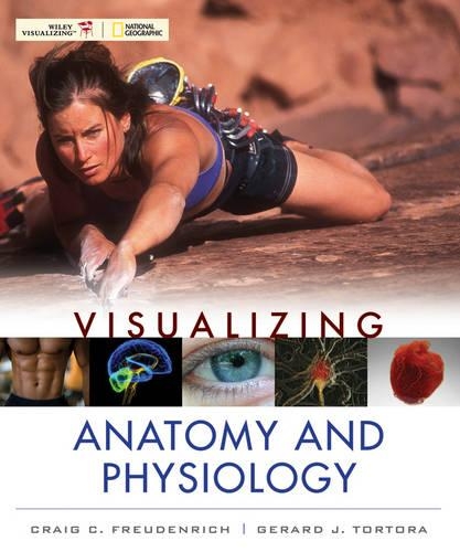 Бумажная книга «Visualizing Anatomy and Physiology», авторов Крейг Фройденрих, Жерар Дж. Тортора - фото №1