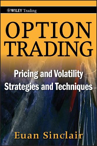 [object Object] «Option Trading: Pricing and Volatility Strategies and Techniques», автор Юен Сінклер - фото №1