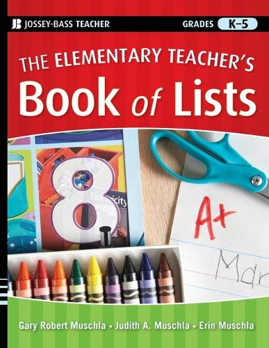 Паперова книга «The Elementary Teacher's Book of Lists», авторів Ерін Мушла, Гері Р. Мушла, Джудіт А. Мушла - фото №1