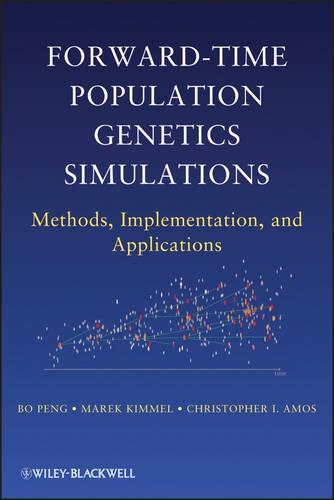 Бумажная книга «Forward-Time Population Genetics Simulations: Methods, Implementation, and Applications», авторов Бо Пэн, Кристофер И. Амос, Марек Киммель - фото №1