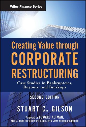 Бумажная книга «Creating Value Through Corporate Restructuring: Case Studies in Bankruptcies, Buyouts, and Breakups», автор Стюарт К. Гилсон - фото №1