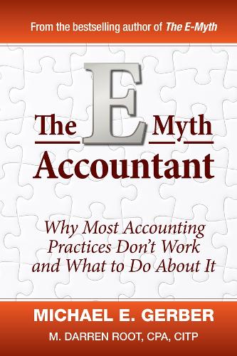 Бумажная книга «The E-Myth Accountant: Why Most Accounting Practices Don't Work and What to Do About It», авторов М. Даррен Рот, Майкл Э. Гербер - фото №1