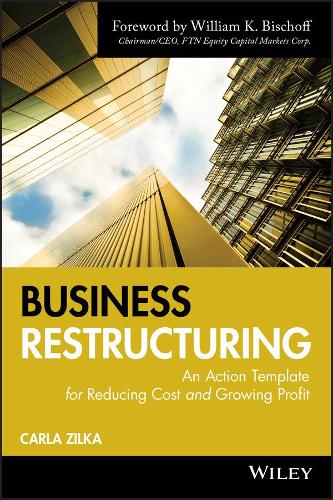 Паперова книга «Business Restructuring: An Action Template for Reducing Cost and Growing Profit», автор Карла Зілка - фото №1