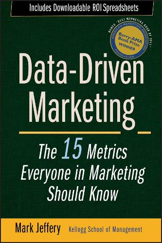 Бумажная книга «Data-Driven Marketing: The 15 Metrics Everyone in Marketing Should Know», автор Марк Джеффри - фото №1