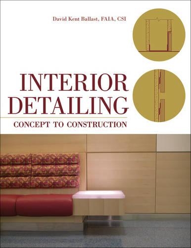 Бумажная книга «Interior Detailing: Concept to Construction», автор Дэвид Кент Балласт - фото №1
