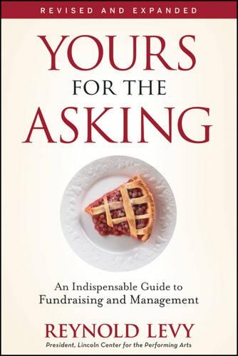 Бумажная книга «Yours for the Asking: An Indispensable Guide to Fundraising and Management», автор Рейнольд Леви - фото №1