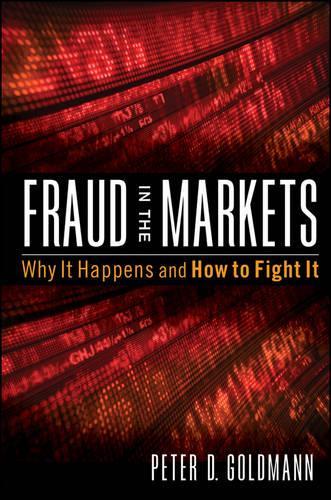 Паперова книга «Fraud in the Markets: Why It Happens and How to Fight It», автор Пітер Гольдманн - фото №1