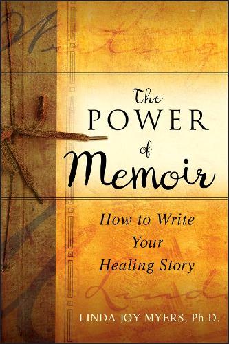 Паперова книга «The Power of Memoir: How to Write Your Healing Story», автор Лінда Майерс - фото №1