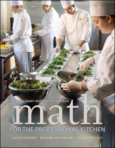 Бумажная книга «Math for the Professional Kitchen», авторов Лаура Дрисен, Майкл Нотнагель, Сьюзан Высоцки - фото №1
