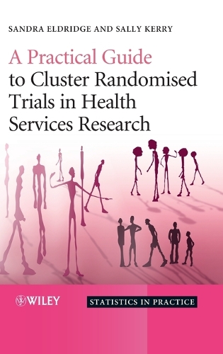 [object Object] «A Practical Guide to Cluster Randomised Trials in Health Services Research», авторів Саллі Керрі, Сандра Елдрідж - фото №1