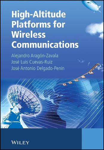 Паперова книга «High-Altitude Platforms for Wireless Communications», авторів Алехандро Арагон-Завала, Хосе Антоніо Дельгадо-Пенін, Хосе Луїс Куевас-Руїс - фото №1
