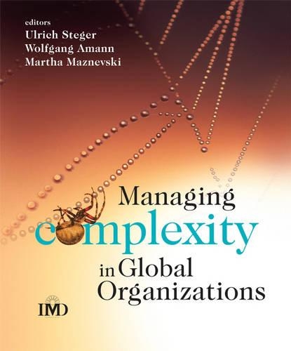 Бумажная книга «Managing Complexity in Global Organizations», авторов Марта Л. Мазневски, Ульрих Штегер, Вольфганг Аманн - фото №1