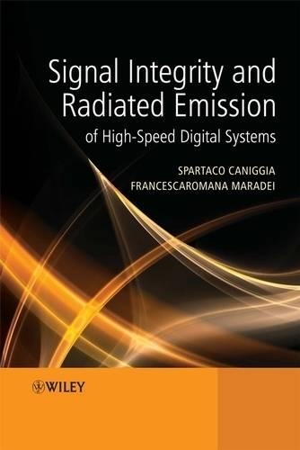 Бумажная книга «Signal Integrity and Radiated Emission of High-Speed Digital Systems», авторов Франческаромана Марадеи, Спартако Каниджа - фото №1