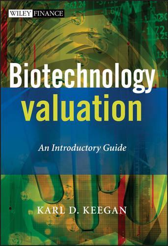 Бумажная книга «Biotechnology Valuation: An Introductory Guide», автор Карл Киган - фото №1