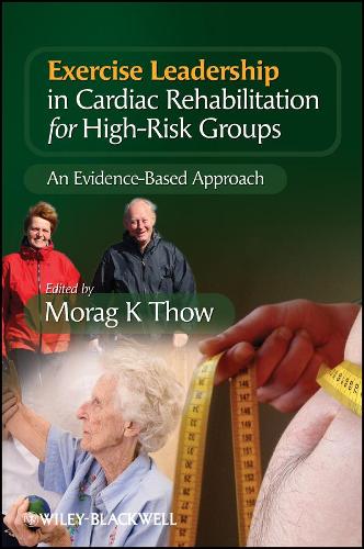 Паперова книга «Exercise Leadership in Cardiac Rehabilitation for High Risk Groups: An Evidence-Based Approach», автор Мораг Тоу - фото №1