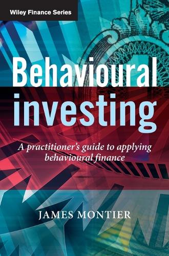 [object Object] «Behavioural Investing: A Practitioner's Guide to Applying Behavioural Finance», автор Джеймс Монтье - фото №1