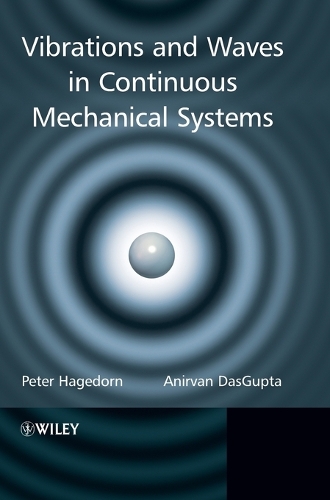 Бумажная книга «Vibrations and Waves in Continuous Mechanical Systems», авторов Анирван ДасГупта, Питер Хагедорн - фото №1
