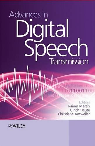 Бумажная книга «Advances in Digital Speech Transmission», авторов Кристиана Антвейлер, Ульрих Хойт, Райнер Мартин - фото №1