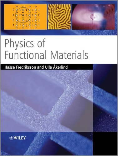 Бумажная книга «Physics of Functional Materials», авторов Хассе Фредрикссон, Улла Акерлинд - фото №1