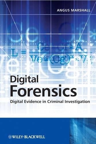 Паперова книга «Digital Forensics: Digital Evidence in Criminal Investigations», автор Ангус МакКензі Маршалл - фото №1