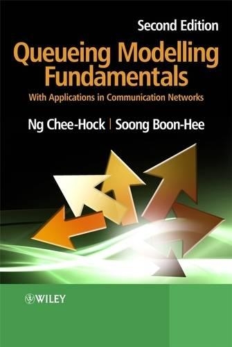 Бумажная книга «Queueing Modelling Fundamentals: With Applications in Communication Networks», авторов Чи-Хок Нг, Сунг Бун Хи - фото №1