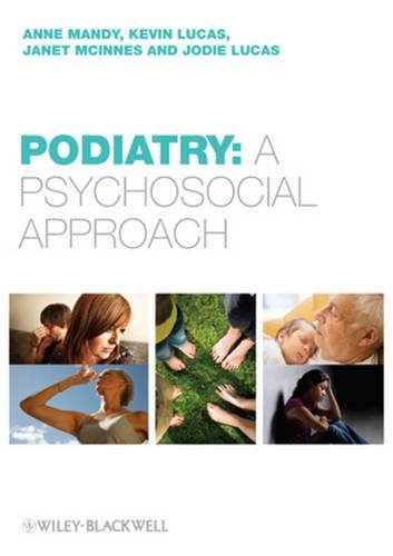 Бумажная книга «Podiatry: A Psychological Approach», авторов Энн Мэнди, Джанет МакИннес, Джоди Лукас, Кевин Лукас - фото №1