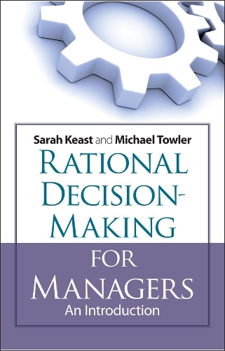 Паперова книга «Rational Decision Making for Managers: An Introduction», авторів Майкл Таулер, Сара Кіст - фото №1