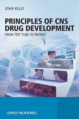 Бумажная книга «Principles of CNS Drug Development: From Test Tube to Clinic and Beyond», автор Джон Келли - фото №1