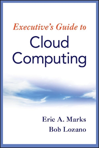 [object Object] «Executive's Guide to Cloud Computing», авторів Боб Лозано, Ерік А. Маркс - фото №1