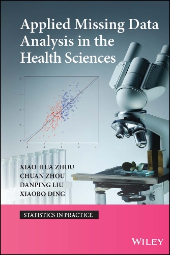 [object Object] «Applied Missing Data Analysis in the Health Sciences», авторів Чуань Чжоу, Данпінг Луї, Ксайобо Дінг, Сяо Хуа Чжоу - фото №1