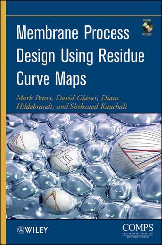 Бумажная книга «Membrane Process Design Using Residue Curve Maps», авторов Дэвид Глассер, Диана Хильдебрандт, Марк Питерс, Шехзаад Каучали - фото №1