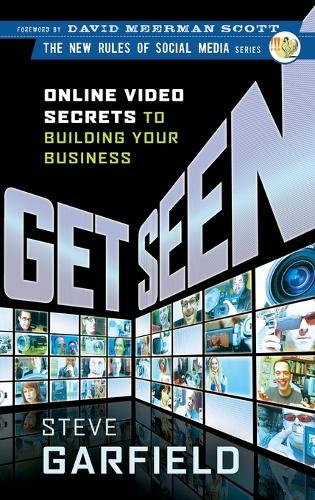 Бумажная книга «Get Seen: Online Video Secrets to Building Your Business», автор Стив Гарфилд - фото №1
