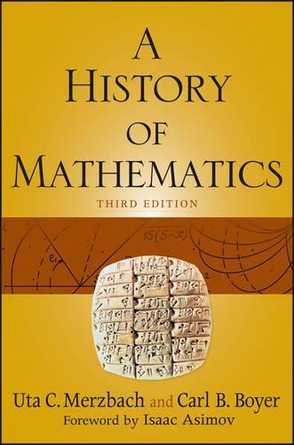Бумажная книга «A History of Mathematics», авторов Карл Б. Бойер, Ута К. Мерцбах - фото №1