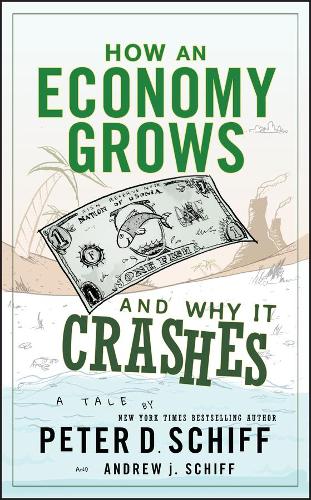 Бумажная книга «How an Economy Grows and Why It Crashes», авторов Эндрю Дж. Шифф, Питер Д. Шифф - фото №1