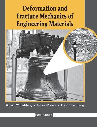 Паперова книга «Deformation and Fracture Mechanics of Engineering Materials», авторів Джейсон Л. Герцберг, Річард П. Вінчі, Річард В. Герцберг - фото №1