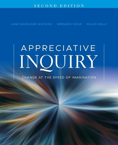 Бумажная книга «Appreciative Inquiry: Change at the Speed of Imagination», авторов Бернард Дж. Мор, Джейн Магрудер Уоткинс, Ральф Келли - фото №1