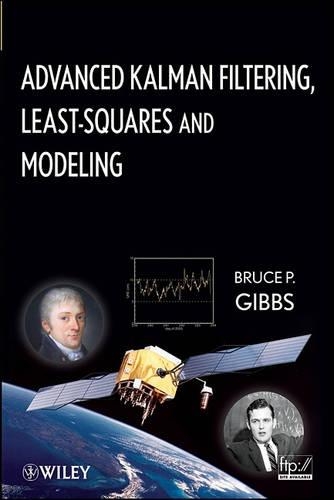 Бумажная книга «Advanced Kalman Filtering, Least-Squares and Modeling: A Practical Handbook», автор Брюс П. Гиббс - фото №1