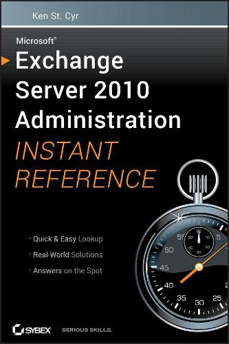 [object Object] «Microsoft Exchange Server 2010 Administration Instant Reference», автор Кен Сен-Сір - фото №1