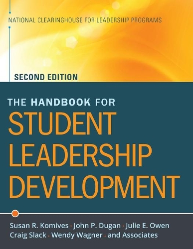 Бумажная книга «The Handbook for Student Leadership Development», авторов Крейг Слэк, Джон П. Дуган, Джули Э. Оуэн, Сьюзен Р. Комивес, Венди Вагнер - фото №1
