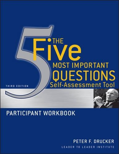 Паперова книга «The Five Most Important Questions Self Assessment Tool: Participant Workbook», автор Пітер Ф. Друкер - фото №1