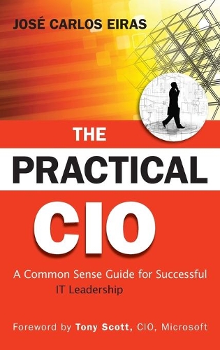 Паперова книга «The Practical CIO: A Common Sense Guide for Successful IT Leadership», автор Хосе Карлос Ейрас - фото №1