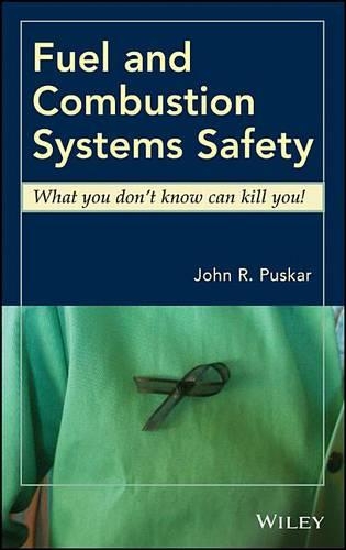 Паперова книга «Fuel and Combustion Systems Safety: What you don't know can kill you!», автор Джон Р. Пускар - фото №1